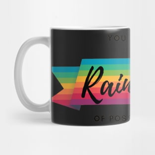 You are a Rainbow of Possibilities Mug